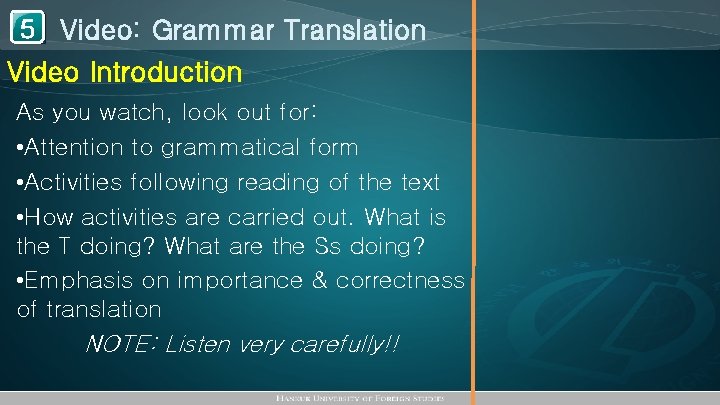 1 Video: Grammar Translation 5 Video Introduction As you watch, look out for: •