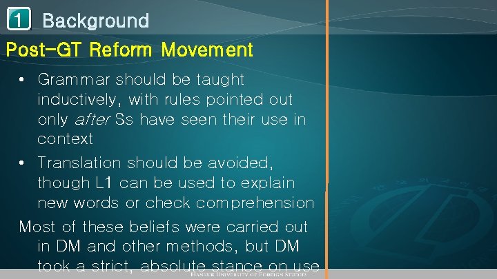 1 Background Post-GT Reform Movement • Grammar should be taught inductively, with rules pointed