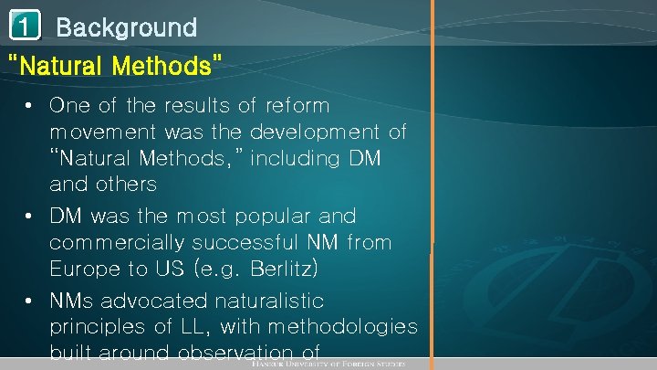 1 Background “Natural Methods” • One of the results of reform movement was the