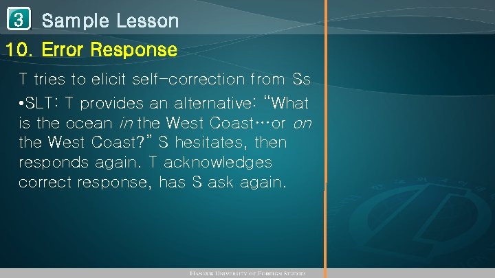 1 Sample Lesson 3 10. Error Response T tries to elicit self-correction from Ss