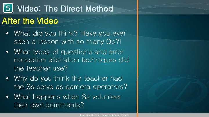 1 Video: The Direct Method 5 After the Video • What did you think?
