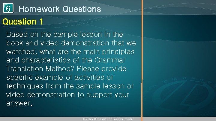 1 Homework Questions 6 Question 1 Based on the sample lesson in the book