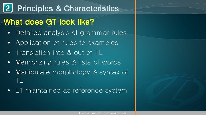 1 Principles & Characteristics 2 What does GT look like? • • • Detailed