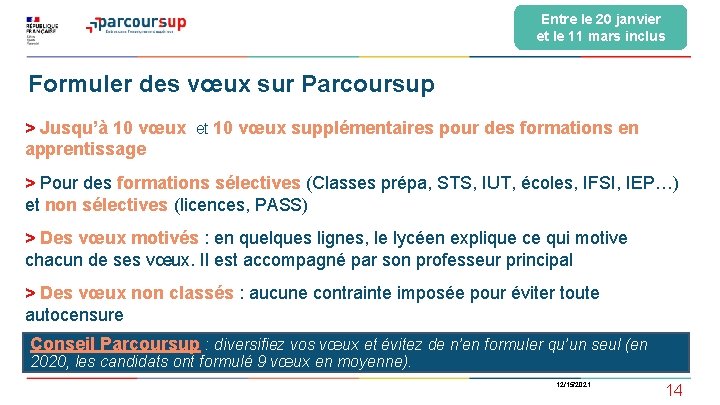 Entre le 20 janvier et le 11 mars inclus Formuler des vœux sur Parcoursup