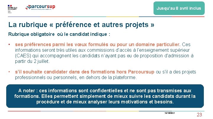 Jusqu’au 8 avril inclus La rubrique « préférence et autres projets » Rubrique obligatoire