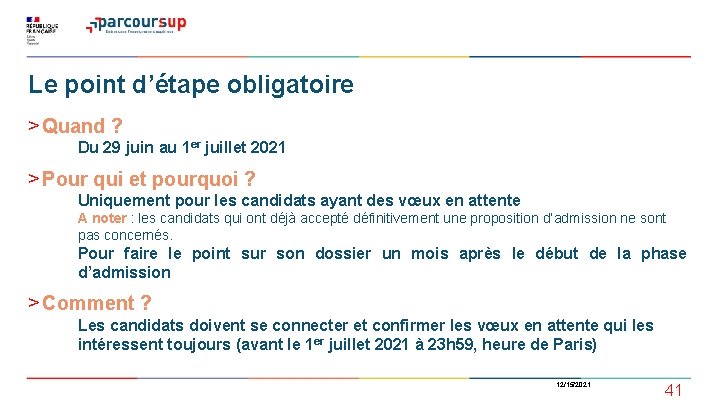 Le point d’étape obligatoire > Quand ? Du 29 juin au 1 er juillet