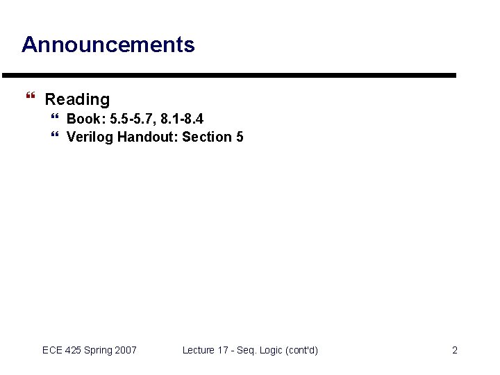 Announcements } Reading } Book: 5. 5 -5. 7, 8. 1 -8. 4 }