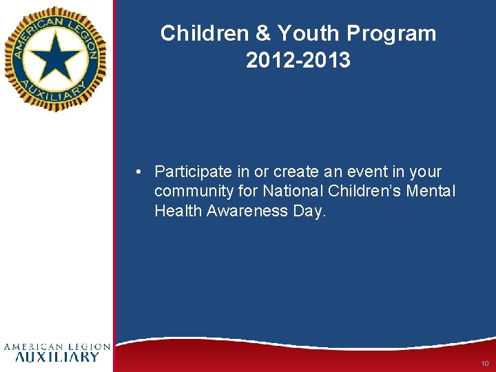 Children & Youth Program 2012 -2013 • Participate in or create an event in