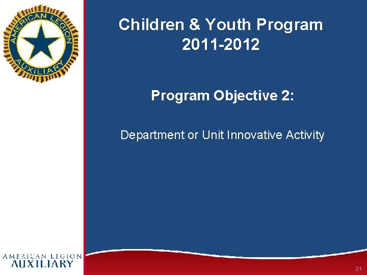 Children & Youth Program 2011 -2012 Program Objective 2: Department or Unit Innovative Activity