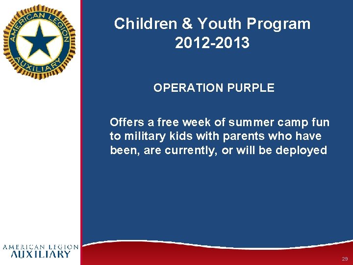 Children & Youth Program 2012 -2013 OPERATION PURPLE Offers a free week of summer