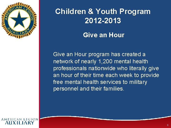Children & Youth Program 2012 -2013 Give an Hour program has created a network