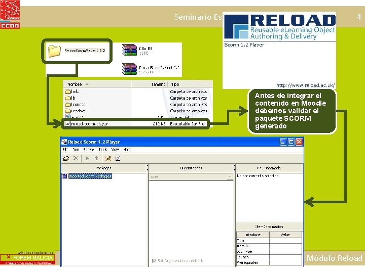 Seminario Estrategias Forem Galicia 4 Antes de integrar el contenido en Moodle debemos validar