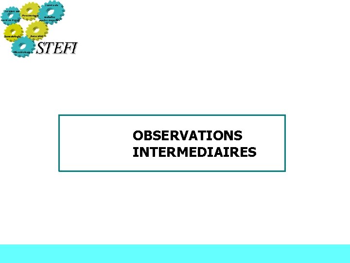 OBSERVATIONS INTERMEDIAIRES 