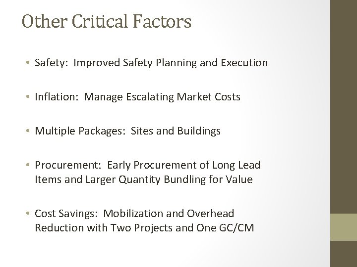 Other Critical Factors • Safety: Improved Safety Planning and Execution • Inflation: Manage Escalating