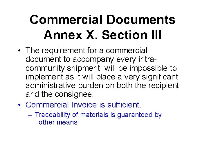 Commercial Documents Annex X. Section III • The requirement for a commercial document to