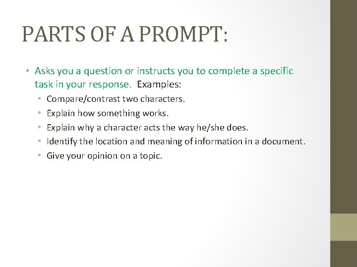 PARTS OF A PROMPT: • Asks you a question or instructs you to complete PARTS OF A PROMPT: • Asks you a question or instructs you to complete