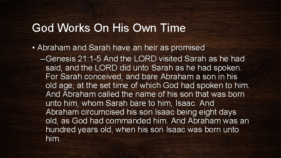 God Works On His Own Time • Abraham and Sarah have an heir as