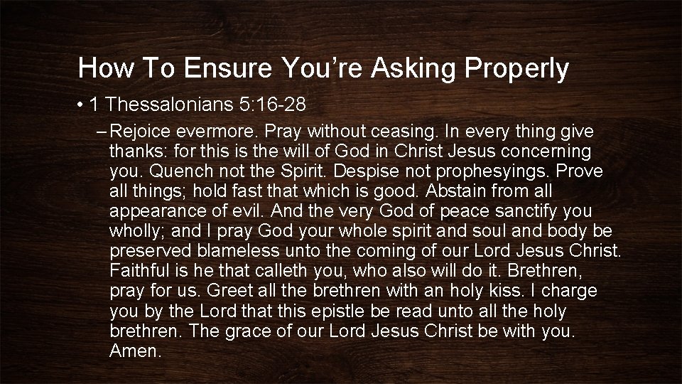 How To Ensure You’re Asking Properly • 1 Thessalonians 5: 16 -28 – Rejoice