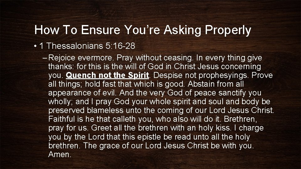 How To Ensure You’re Asking Properly • 1 Thessalonians 5: 16 -28 – Rejoice