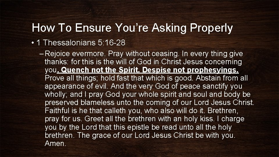 How To Ensure You’re Asking Properly • 1 Thessalonians 5: 16 -28 – Rejoice