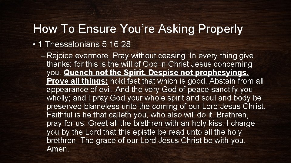 How To Ensure You’re Asking Properly • 1 Thessalonians 5: 16 -28 – Rejoice