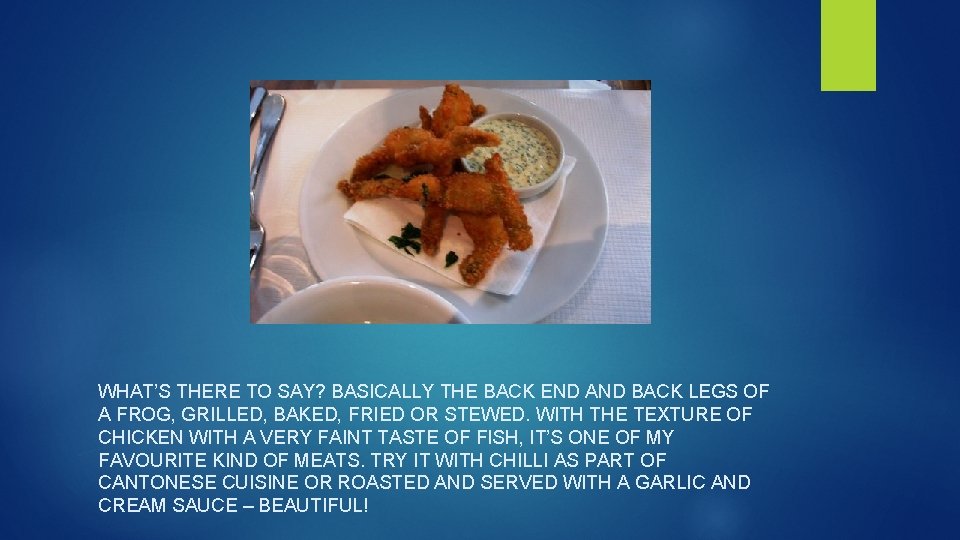 WHAT’S THERE TO SAY? BASICALLY THE BACK END AND BACK LEGS OF A FROG,