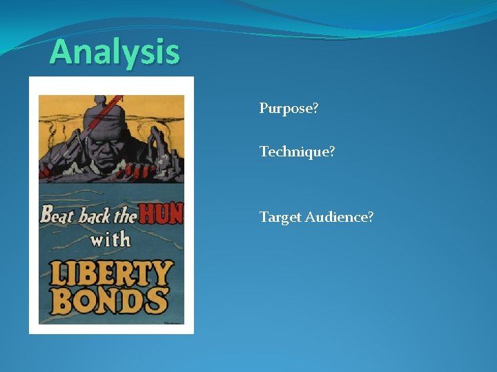 Analysis Purpose? Technique? Target Audience? 