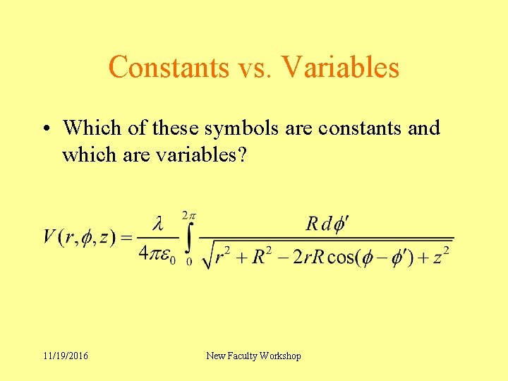 Constants vs. Variables • Which of these symbols are constants and which are variables?