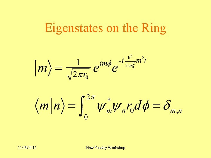 Eigenstates on the Ring 11/19/2016 New Faculty Workshop 