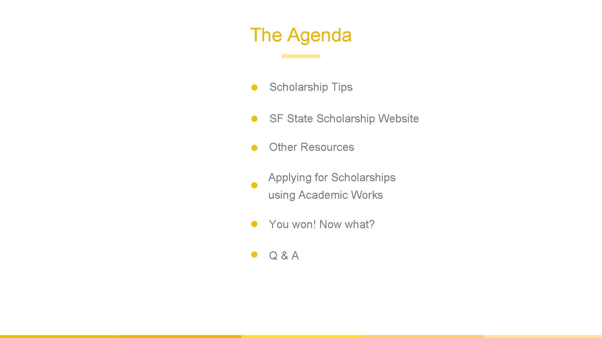 The Agenda Scholarship Tips SF State Scholarship Website Other Resources Applying for Scholarships using