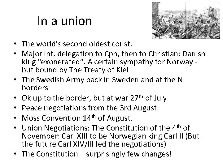 In a union • The world's second oldest const. • Major int. delegation to