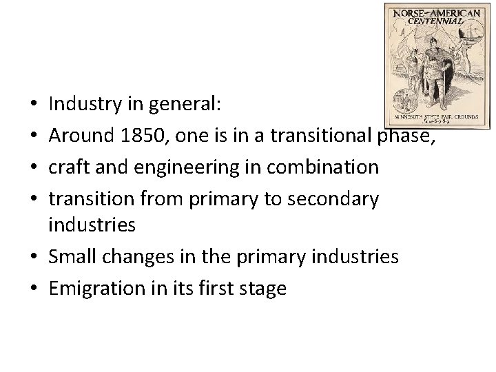 Industry in general: Around 1850, one is in a transitional phase, craft and engineering