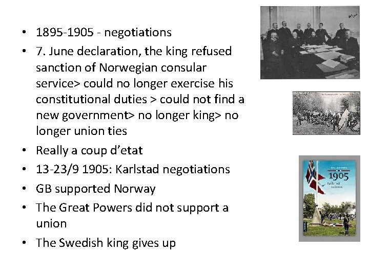  • 1895 -1905 - negotiations • 7. June declaration, the king refused sanction