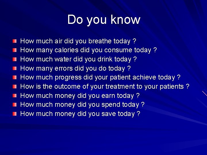 Do you know How much air did you breathe today ? How many calories