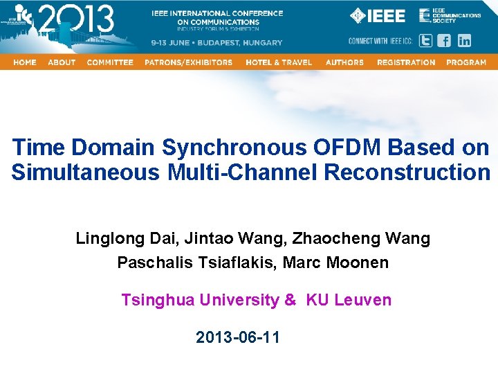 Time Domain Synchronous OFDM Based on Simultaneous Multi-Channel Reconstruction Linglong Dai, Jintao Wang, Zhaocheng