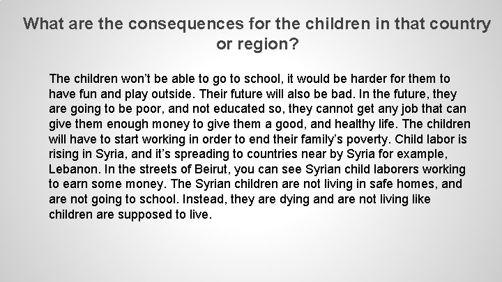 What are the consequences for the children in that country or region? The children