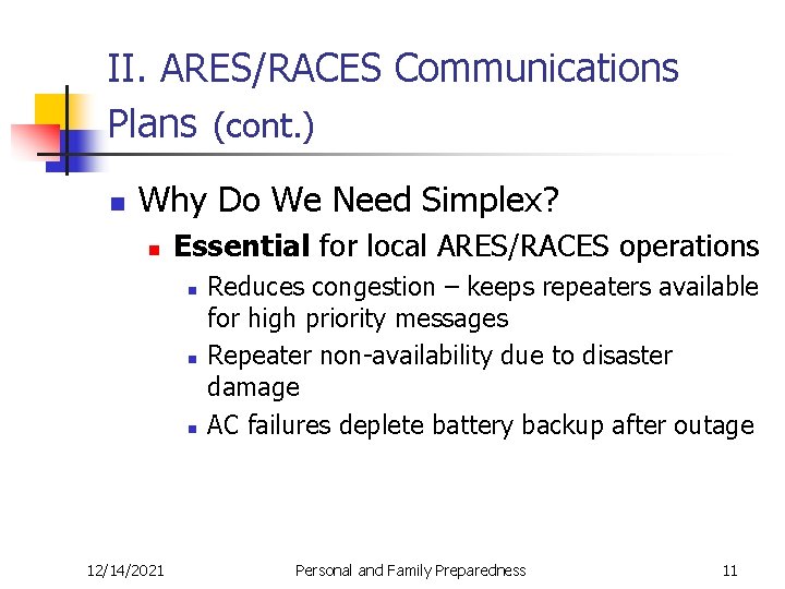 II. ARES/RACES Communications Plans (cont. ) n Why Do We Need Simplex? n Essential