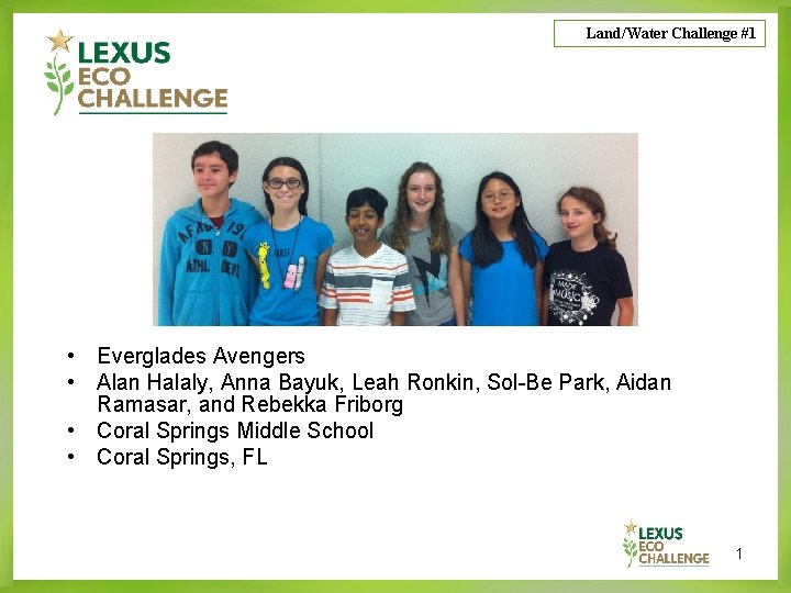 Land/Water Challenge #1 • Everglades Avengers • Alan Halaly, Anna Bayuk, Leah Ronkin, Sol-Be