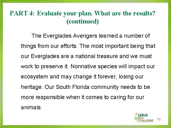 PART 4: Evaluate your plan. What are the results? (continued) The Everglades Avengers learned