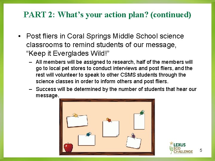 PART 2: What’s your action plan? (continued) • Post fliers in Coral Springs Middle