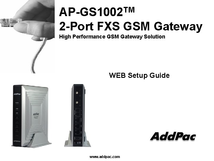 AP-GS 1002 TM 2 -Port FXS GSM Gateway High Performance GSM Gateway Solution WEB