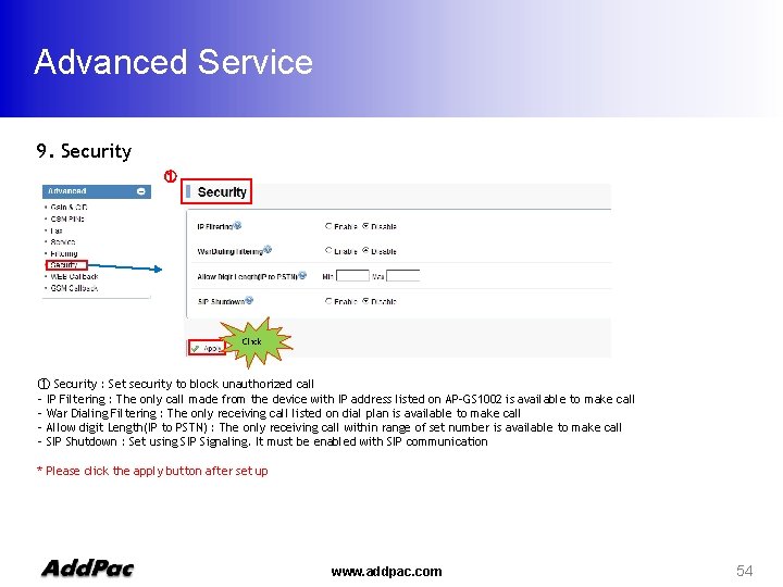 Advanced Service 9. Security ① Click ① Security : Set security to block unauthorized