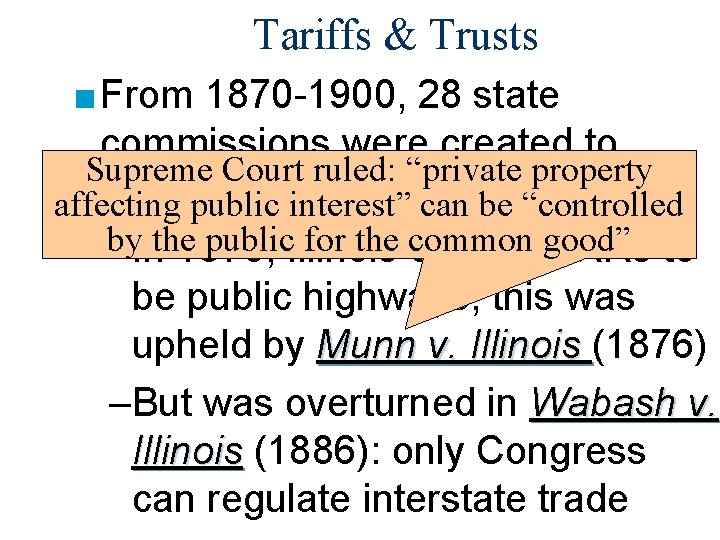 Tariffs & Trusts ■ From 1870 -1900, 28 state commissions were created to Supreme