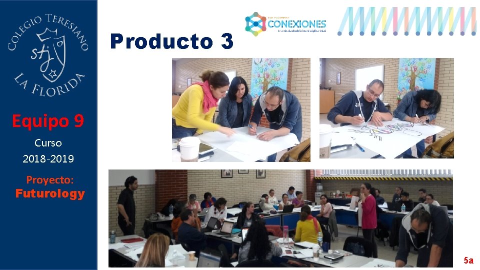 Producto 3 Equipo 9 Curso 2018 -2019 Proyecto: Futurology 5 a 