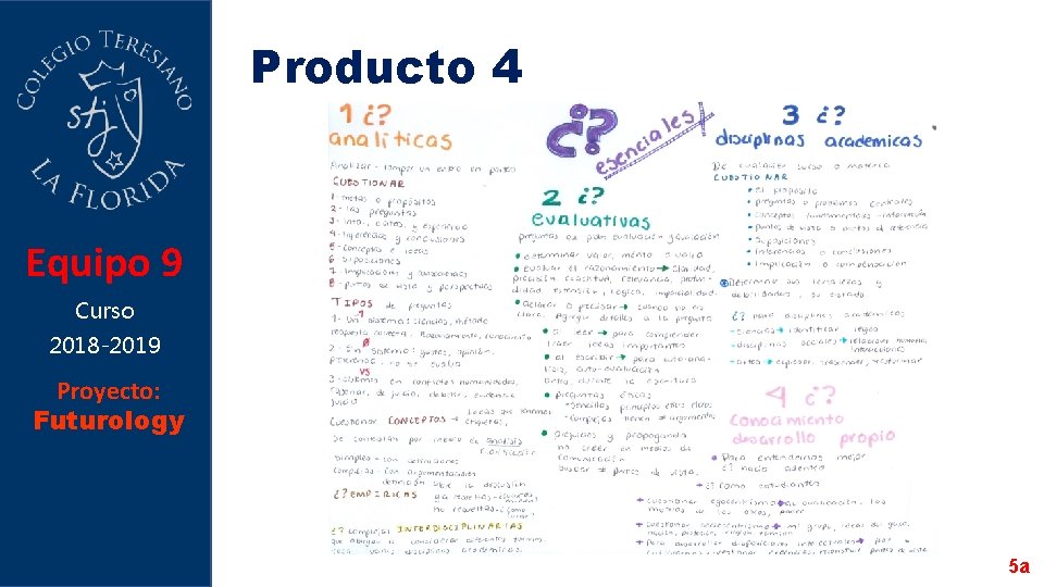 Producto 4 Equipo 9 Curso 2018 -2019 Proyecto: Futurology 5 a 