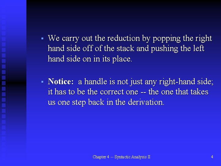 § We carry out the reduction by popping the right hand side off of