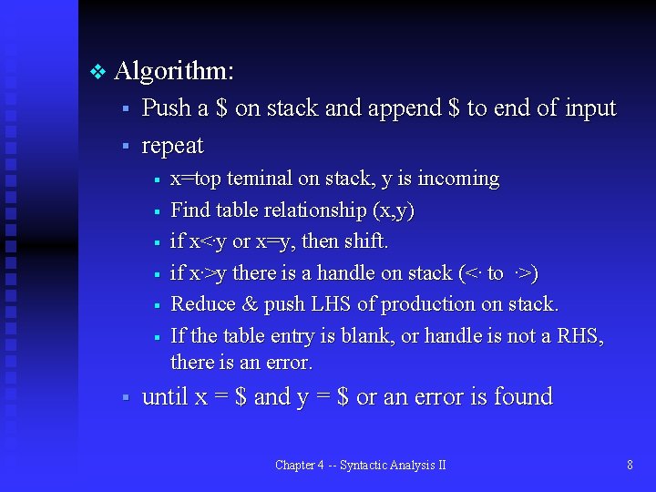 v Algorithm: § § Push a $ on stack and append $ to end