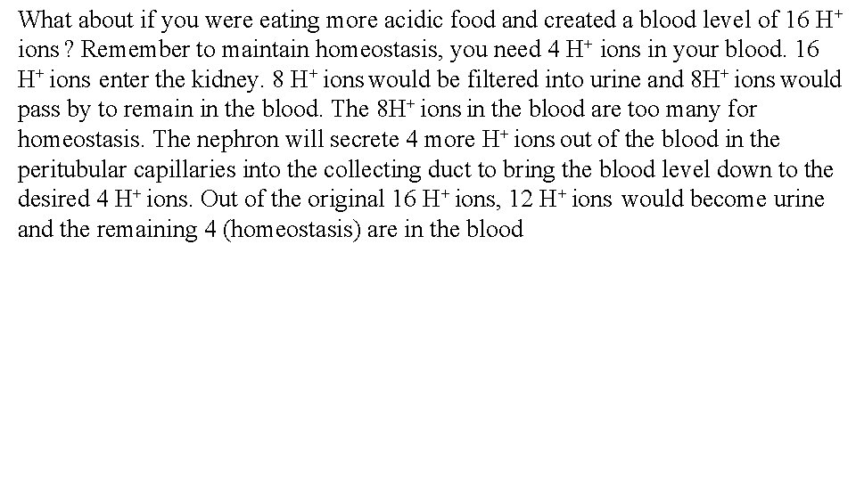 What about if you were eating more acidic food and created a blood level