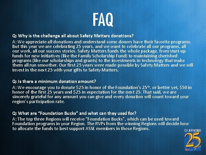 FAQ Q: Why is the challenge all about Safety Matters donations? A: We appreciate