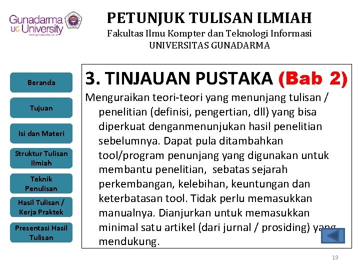 PETUNJUK TULISAN ILMIAH Fakultas Ilmu Kompter dan Teknologi Informasi UNIVERSITAS GUNADARMA Beranda Tujuan Isi